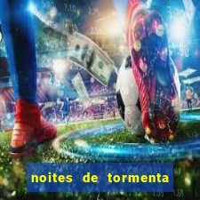 noites de tormenta filme completo dublado